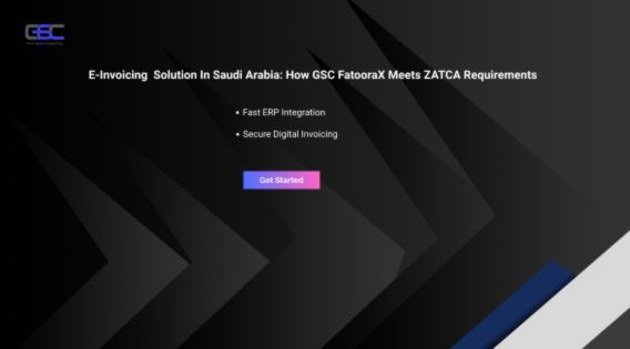 E-Invoicing Solution in Saudi Arabia: How GSC FatooraX meets ZATCA Requirements