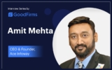 GoodFirms Exclusive Interview with Ace Infoway’s CEO & Founder, Amit Mehta