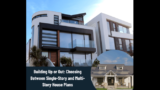 Building Up or Out: Choosing Between Single-Story and Multi-Story House Plans