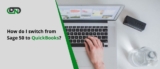 How do I switch from Sage 50 to QuickBooks?