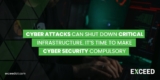 Cyber attacks can shut down critical infrastructure. It’s time to make cyber security compulsory