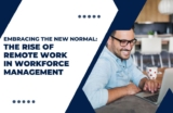 The Rise of Remote Work: Navigating Digital Workforce Management System