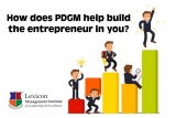 How does PDGM help build the entrepreneur in you-Lexicon MILE