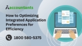 How to Optimizing Integrated Application Preferences for Efficiency