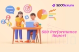 The Essential Guide to Crafting SEO Performance Report