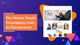 The Ultimate Shopify Drop-shipping Guide For Entrepreneurs.