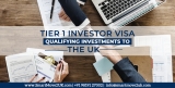 Tier 1 Investor Visa Qualifying Investments to the UK