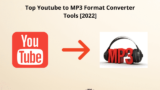 Top Youtube to MP3 Format Converter Tools [2022]