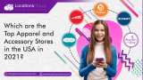 Which Are The Top Apparel And Accessory Stores In The USA In 2021