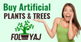 Artificial Trees and Big Artificial Plants: Bringing Nature Indoors