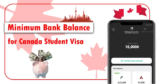 Minimum Bank Balance for Canada Student Visa in 2024
