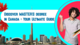 Complete Master’s degree in Canada: Complete Guide