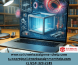Meeting Your Standards: A Closer Look at SolidworksAssignmentHelp.com